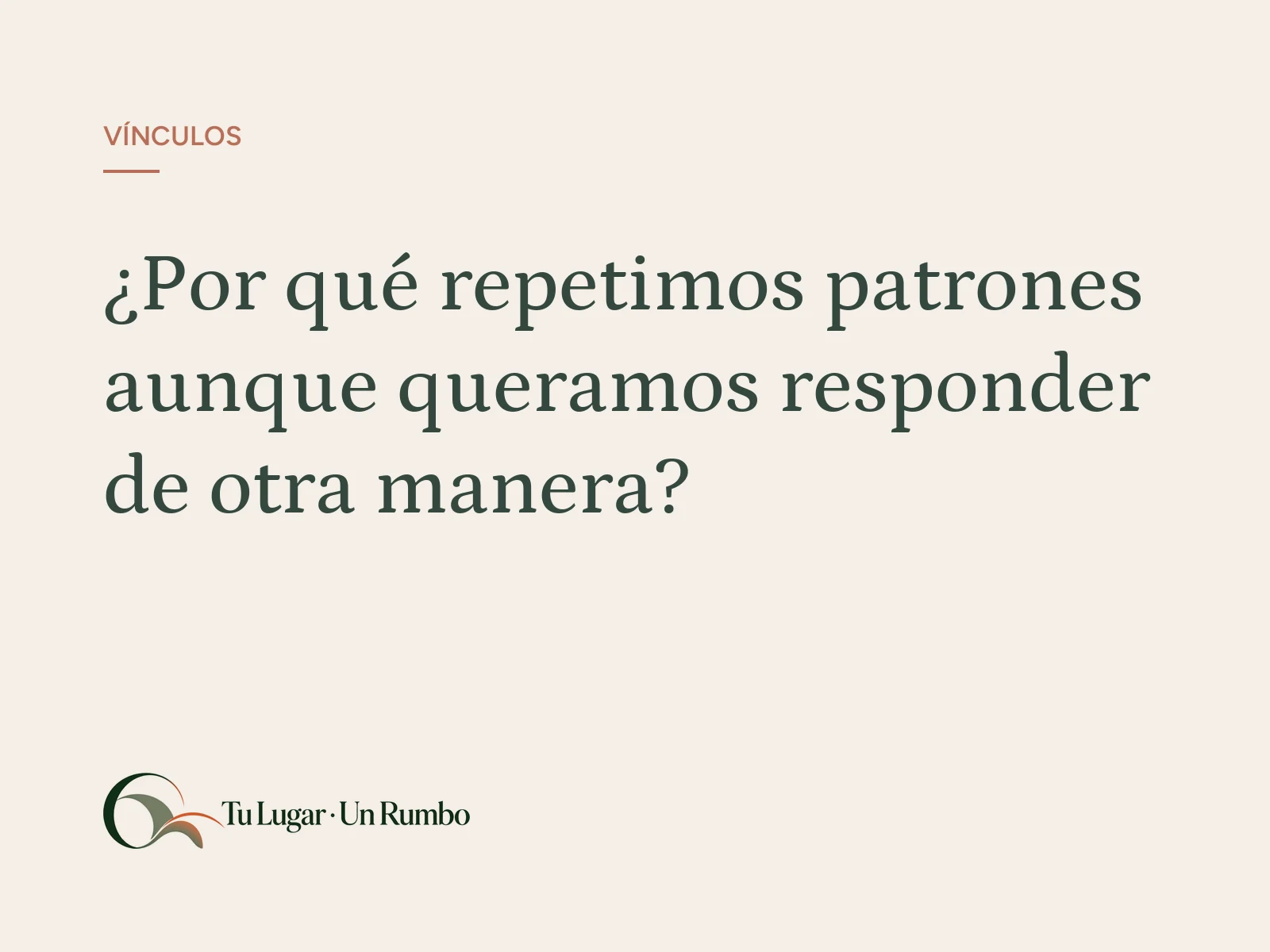 ¿Por qué repetimos patrones aunque queramos responder de otra manera?